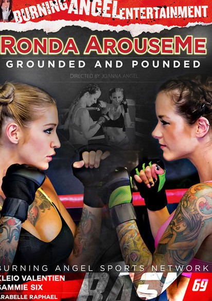 Burning Angel - Ronda ArouseMe: Grounded And Pounded