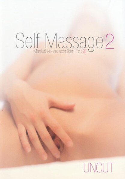 Self Massage 2 - Masturbationstechniken für sie