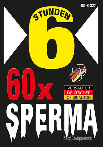 60 x Sperma - 6 Stunden