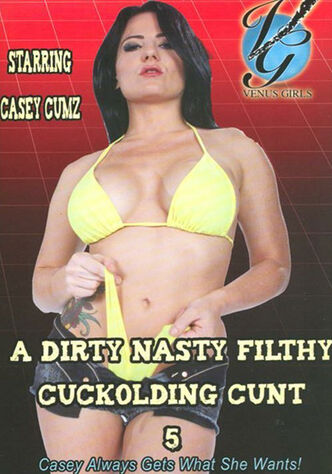 A Dirty Nasty Filthy Cuckolding Cunt 5
