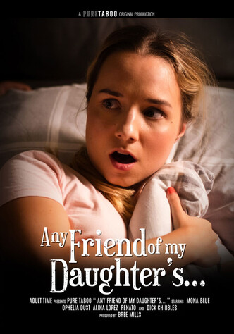 Any Friend Of My Daughter's...