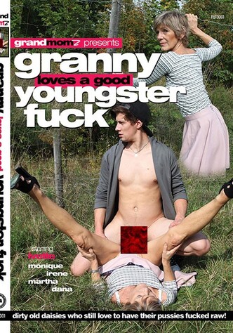 Granny Loves A Good Youngster Fuck